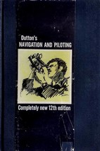 Dutton&#39;s Navigation &amp; Piloting: 12th Ed. by G. D. Dunlap &amp; H. H. Shufeldt , 1969 - £4.54 GBP