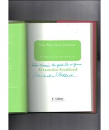You Are Your Choices  by Alexandra Stoddard (2006, Hardcover) Signed Aut... - $49.91