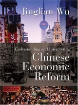 Understanding and Interpreting Chinese Economic Reform Wu, Jinglian - £20.97 GBP