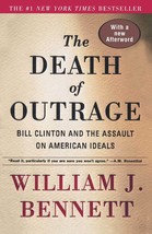 The Death of Outrage: Bill Clinton and the Assault on American Ideals [Paperback - £2.30 GBP