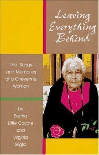 NEW Leaving Everything Behind: The Songs and Memories of a Cheyenne Woma... - $49.97