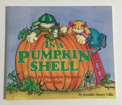 In a pumpkin shell: Over 20 pumpkin projects for kids Gillis, Jennifer Storey - £2.35 GBP