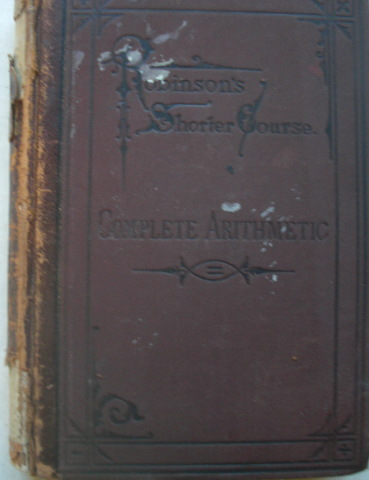 Robinson’s Shorter Course, Complete Arithmetic, Oral and Written: writte... - $45.00