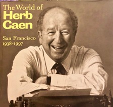 The World of Herb Caen: San Francisco, 1938-1997 by Barnaby Conrad HC-DJ... - £9.84 GBP