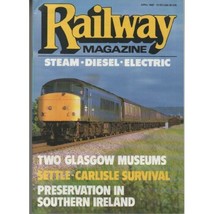 Railway Magazine April 1987 Two Glasgow Museums SN - $3.22