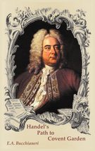 Handel&#39;s Path to Covent Garden [Hardcover] Bucchianeri, E A - £19.27 GBP