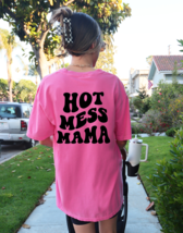 Hot Mess Mama Graphic Tee T-Shirt for Women Moms Mothers - £18.75 GBP