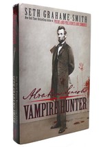 Seth Grahame-Smith Abraham Lincoln Vampire Hunter 1st Edition 1st Printing - £44.90 GBP