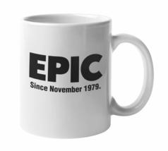 Make Your Mark Design Epic Since Born in November 1979 Birthday Coffee &amp; Tea Mug - £15.58 GBP+