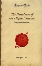 The Paradoxes of the Highest Science: Magic and Occultism (Forgotten Books) - $267.66 MXN