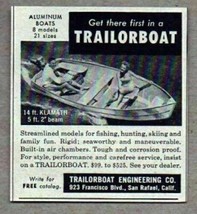 1956 Print Ad Trailorboat 14&#39; Klamath Aluminum Boats San Rafael,CA - $8.45