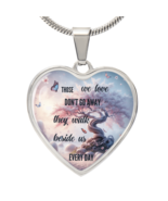 Memorial Heart Necklace – Those We Love Don&#39;t Go Away – Sympathy Gift fo... - $75.15 CAD+