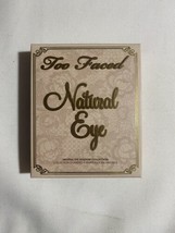 Too Faced Natural Eye - Neutral Eye Shadow Collection - Brand New in Box - £38.54 GBP