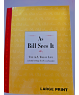 As Bill Sees It (The A.A. Way of Life) Large Print BRAND NEW - $11.39