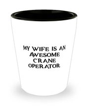 Nice Wife Gifts, My Wife Is an Awesome Crane Operator, Perfect Valentine&#39;s Day S - £7.84 GBP