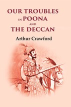 Our Troubles in Poona and the Deccan [Hardcover] - £24.95 GBP