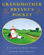 Grandmother Bryant&#39;s Pocket Martin, Jacqueline Briggs and Mathers, Petra - $8.90