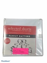 Selected Shorts Family Matters Audiobook Contains 3 Cd Discs - $15.00