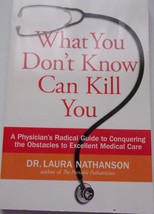 What You Don’t Know Can Kill You Dr. Laura Nathanson Paperback 2007 - $4.09 CAD