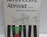 An Innocent Abroad [Hardcover] Kirkbride, Ronald - £15.49 GBP