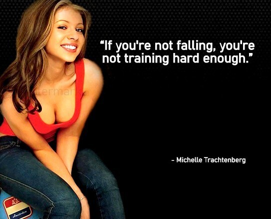 MICHELLE TRACHTENBERG QUOTE IF YOUR NOT FALLING YOUR NOT TRAINING PHOTO ... - $8.90