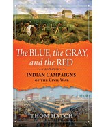The Blue, the Gray, and the Red by Thom Hatch Softcover Book - $24.99