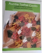 Auntie Tsehai Cooks : Guide to Making Ethiopian and Eritrean Cuisine Rec... - £25.31 GBP