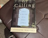 The Calling - Catherine Whitney (1999, Hardcover, Dust Jacket, 1st Edition) - $8.66