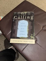 The Calling - Catherine Whitney (1999, Hardcover, Dust Jacket, 1st Edition) - £6.90 GBP