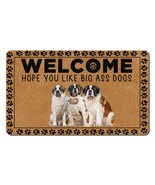Funny St. Bernard Dog Lover Doormat Hope You Like Big Ass Dogs Welcome M... - £30.92 GBP