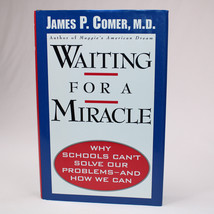 SIGNED WAITING FOR A MIRACLE SCHOOLS ARE NOT THE PROBLEM By James P. Com... - £15.32 GBP