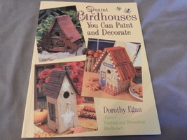 Quaint Birdhouses You Can Paint and Decorate by Dorothy Egan (2000, Paperback) - £11.95 GBP