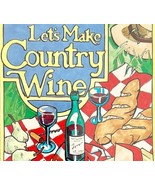 1991 Let&#39;s Make Country Wine Vintage PB Sylvia Fisher 1st Ed Bright Moun... - $28.05 CAD