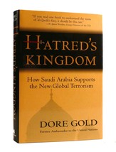 Dore Gold HATRED&#39;S KINGDOM How Saudi Arabia Supports the New Global Terrorism 1s - £41.88 GBP