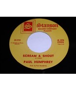 Paul Humphrey Scream & Shout Here To Stay 45 Rpm Record Stanson Label 2751 NM - $19.99