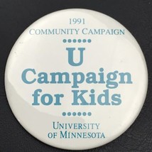 University Of Minnesota Pin Button Pinback Vintage I Campaign For Kids 1991 - $11.95