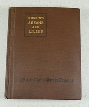 Vintage Ruskin&#39;s Sesame and Lilies ~ HC 1918 Macmillan&#39;s Pocket Classics - $25.27 CAD