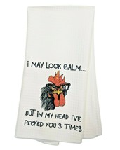 I May Look Calm But In My Head I&#39;ve Pecked You 3 Times - Chicken Rooster Towel - £7.16 GBP