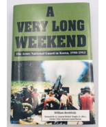 Signed - Very Long Weekend: National Guard in Korea 1950-1953 William Be... - £14.70 GBP