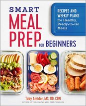 Smart Meal Prep for Beginners: Recipes and Weekly Plans for Healthy, Rea... - £7.11 GBP