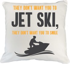 Don&#39;t Want You to Jet Ski. Skiing Humor White Pillow Cover for Skier 18x... - £19.73 GBP+
