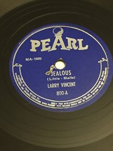 Antique Record Larry Vincent How’s My Baby Tonight  Jealous . Pearl Labe... - £9.99 GBP