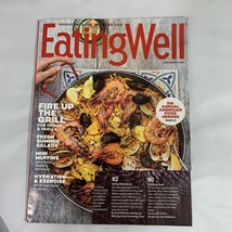 Eating Well Magazine July August 2021 Paella On Grill Summer Salads Mini Muffins - $7.03