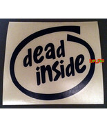 DEAD INSIDE DECAL STICKER goth horror punk dark humor no feelings living... - £3.94 GBP+