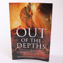 SIGNED Out Of The Depths By Pelfrey Danny And Wanda 2014 Trade Paperback Book - £10.27 GBP