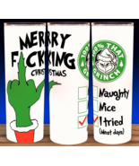 Grinch Merry F*ckin Christmas 100% That Naughty Themed Cup Mug Tumbler 20oz - £15.59 GBP