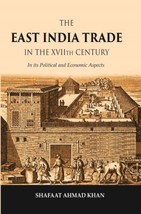 The East India Trade in the XVIIth Century: In its Political and Eco [Hardcover] - £27.40 GBP