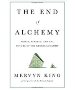 The End of Alchemy: Money, Banking, and the Future of the Global Economy... - £10.38 GBP