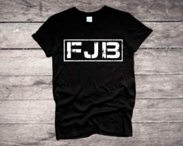 FJB T-Shirt - $16.99+