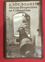 African Perspectives On Colonialism By A. Adu Boahen - £8.00 GBP